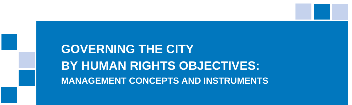 Governing the city by human rights objectives: 3rd Academy and Conference “Human Rights Go Local – What works”
